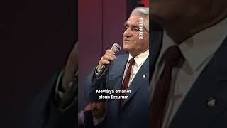 Mevlâya Emanet Olsun Erzurum. Raci Alkırın Icra Ettiği 