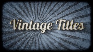 Vintage Titles Motion Graphics Templates