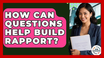 How Can Questions Help Build Rapport? - Job Success Network