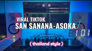 SAN SANANA-ASOKA ( THAILAND ) DJ ARVIN REMIX