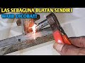 Cara buat alat las sendiri di rumah