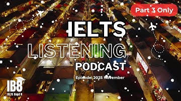 IELTS Listening Podcast Part 3 November Test | Luyện nghe tiếng Anh thụ động | IELTS Test & ASMR