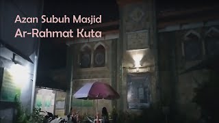 Azan Subuh di Masjid Ar-Ramat Kuta Denpasar Bali