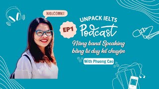 Nâng Band IELTS Speaking bằng Tư Duy Kể Chuyện