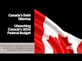 Debt dilemma unpacking canadas 2024 budget