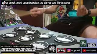 #cover #coversong #drumcover #fypシ゚viral sunyi tanah peristirahatan the cloves and tobacco #cover #coversong #drumcover #fypシ゚viral sunyi tanah peristirahatan the cloves and tobacco