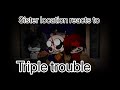 Sister location reacts to triple trouble