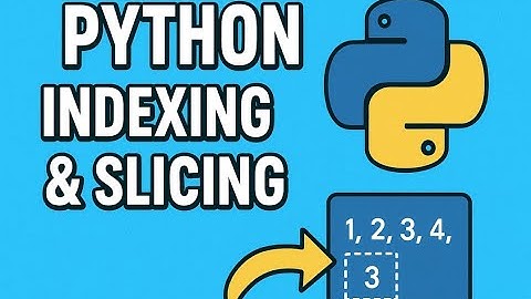 python indexing and slicing explained with examples  python tutorial for beginners