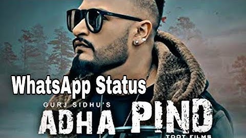 Adha Pind 2 - Gurj Sidhu official song WhatsApp status