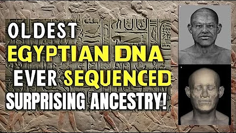 Oldest Egyptian DNA Ever Sequenced Reveals Surprising Ancestry!