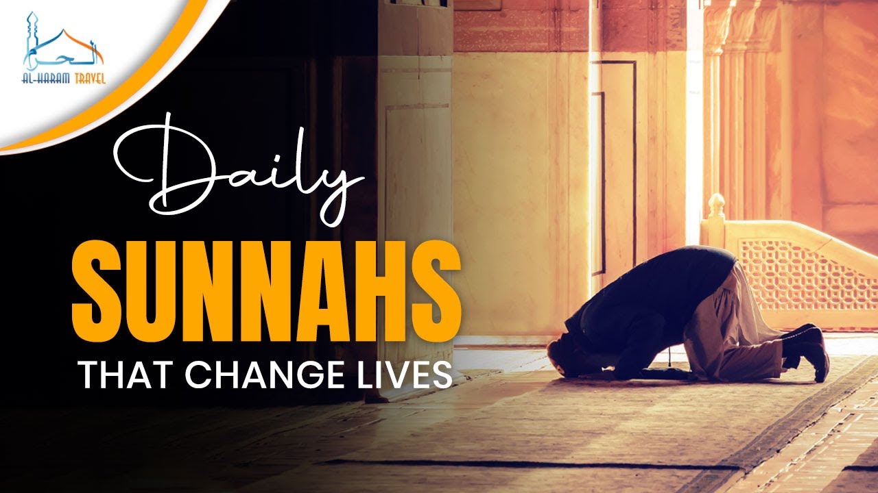 Daily Sunnahs That Can Change Your Life Forever | Powerful Islamic Reminder