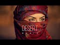 Desert music  ethnic  deep house mix 2024 vol50