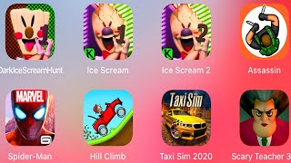 Scary Teacher 3D,Ice Scream 2,Ice Scream,TaxiSim2020,Dark Ice Scream Hunt,Hunter Assassin,Spider Man