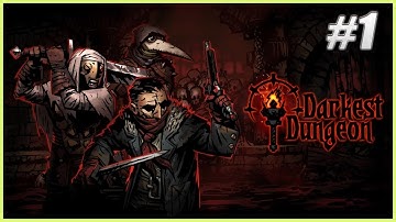 Darkest Dungeon - Full Game Walkthrough Gameplay Part 1