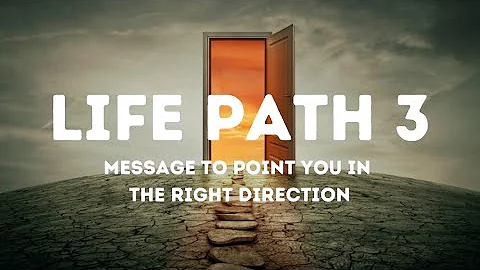 LIFE PATH NUMBER 3 | Your Birthday is the Key to Reaching your Destiny