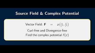 Source Fields & Complex Potential | Curl-Free & Divergence-Free Vector Fields (Exam Focus)