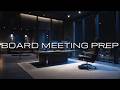 BOARD MEETING PREP | Focus Music for C-Suite Executives