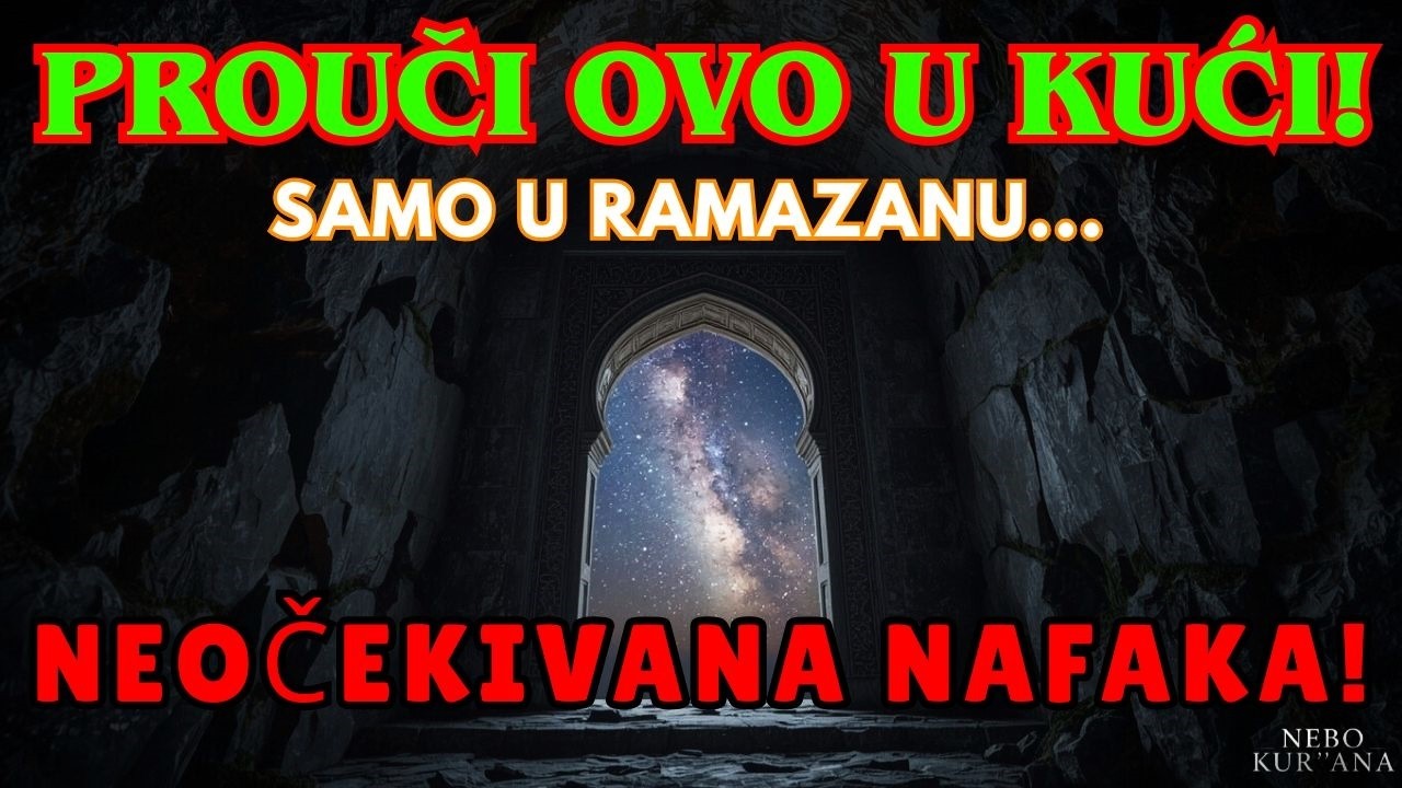 ✨ Uči ovu dovu u kući tokom Ramazana i tvoja nafaka će se udvostručiti! Nebo Kur'ana