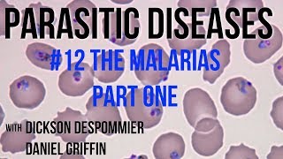 Parasitic Diseases Lectures #12: The Malarias Part One