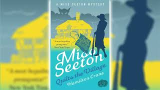 Miss Seeton Quilts the Village by Hamilton Crane (Miss Seeton #22) ☕📚 Cozy Mysteries Audiobook