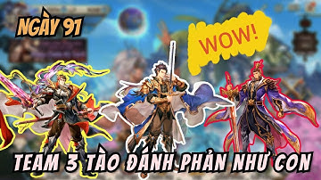 Ngày 91 Team Tào Cỏ Đánh Team Phản Trên Gần 30M Lực Chiến Ok Khong