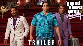 Grand Theft Auto Vice City 2027 - Live Action Jake Gyllenhaal, Will Smith - Concept Trailer