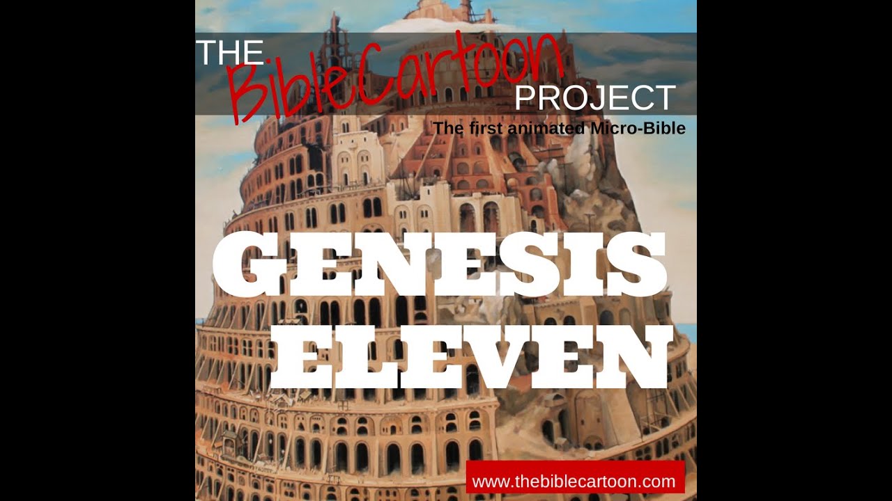 Genesis 11 - The Tower of Babel