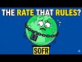 SOFR Explained: The Tiny Rate That Moves the Global Economy