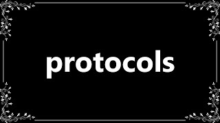Protocols - Definition and How To Pronounce