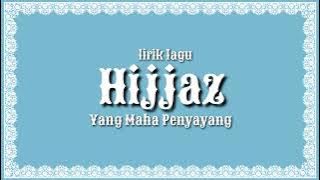 HIJJAZ - YANG MAHA PENYAYANG - COVER LIRIK LAGU HIJJAZ