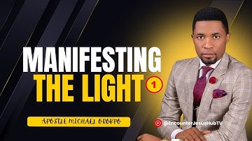 𝐌𝐀𝐍𝐈𝐅𝐄𝐒𝐓𝐈𝐍𝐆 𝐓𝐇𝐄 𝐋𝐈𝐆𝐇𝐓 | 𝐀𝐩𝐨𝐬𝐭𝐥𝐞 𝐌𝐢𝐜𝐡𝐚𝐞𝐥 𝐎𝐫𝐨𝐤𝐩𝐨