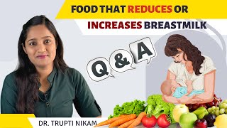 Food that reduces or increases Breast Milk supply | Q & A on Food and Breast Milk supply