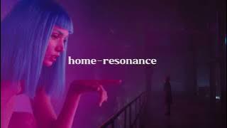 You look lonely..i can fix that x Home - Resonance (slowed to literal perfection   reverb)