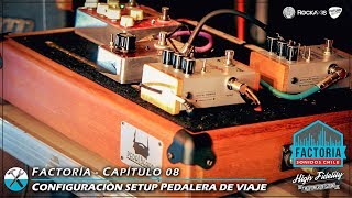 Factoría Sonidos Chile Cap #08: Montaje PedalBoard de Viaje o Compacta