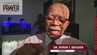 Courageous Prayer with Dr. Brazier @8:30am | April 24, 2025