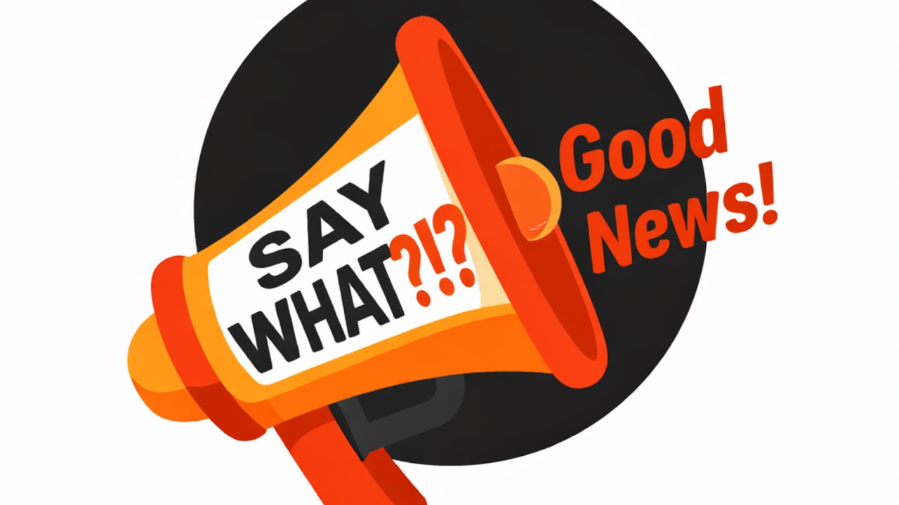 Say What?!? Good News! January 28 with Bonnie D. – Live-streaming