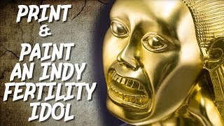 3D Print & Paint an Indiana Jones Fertility Idol