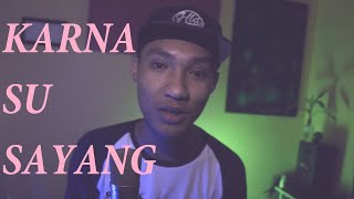 Karna Su Sayang - Near ft Dian Sorowea [#rakatcover]