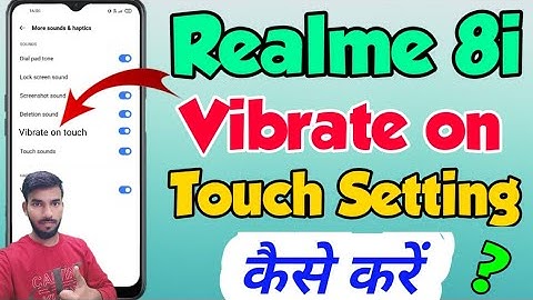 Realme 8i mein vibrate on touch setting kaise kare | How to enable vibrate on touch in Realme 8i