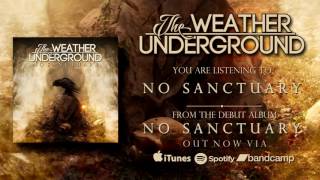 The Weather Underground - No Sanctuary