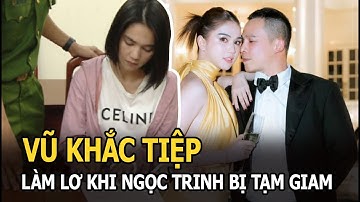 Vũ Khắc Tiệp làm lơ khi Ngọc Trinh bị tạm giam, được hỏi có vào thăm đàn em thì có câu trả lời sốc
