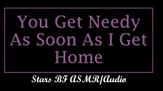 BF Comes Home To A Needy GF - ASMR/Boyfriend Audio [M4F] [You're Needy] [Bedtime] [Wholesome] No. 42