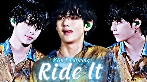 Kim Taehyung  - Ride It [FMV] Hot