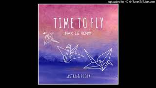 Astra & Pooja - Time To Fly (Max CG Remix)