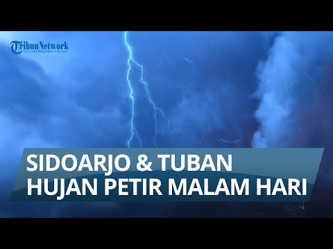 INFO CUACA 13 OKTOBER 2022. SIDOARJO &amp; TUBAN HUJAN PETIR MALAM HARI