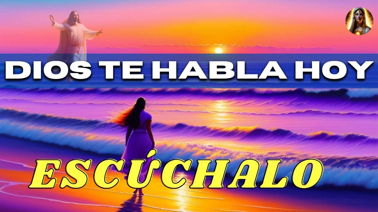 DIOS TE HABLA HOY ESCÚCHALO| mensaje de dios - YouTube