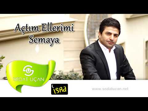 Sedat Uçan - Açtım Ellerim Semaya