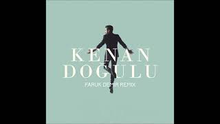 Kenan Doğulu - Tutamıyorum Zamanı (Faruk Demir Remix)