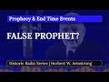 Who Is the FALSE PROPHET? America & Babylon Prophecy | Herbert W. Armstrong (Radio Broadcast)