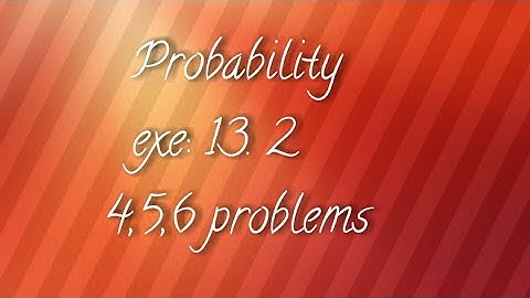 A.P/T.S 10th maths- Probability - exe:13 .2 - 4,5,6 problems